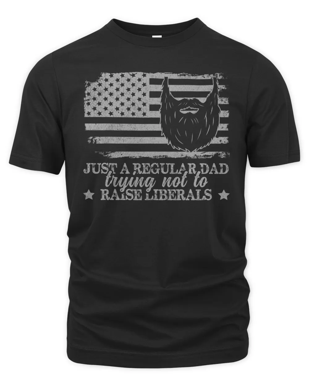 Just A Regular Dad Trying Not To Raise Liberals Funny Dad Shirt Unisex Premium T-Shirt black s
