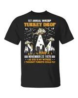 1st Annual Wkrp Turkey Drop November 22 1978 As God Is My Witness I Thought Turkeys Could Fly Shirt Unisex Standard T-Shirt black s