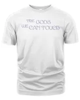 Aurora Merch the Gods We Can Touch Shirt Unisex Premium T-Shirt white s