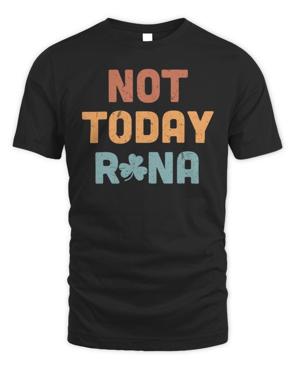 Not Today Rona Shirt