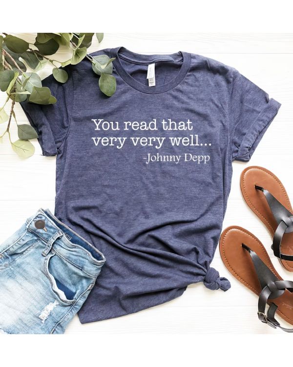 You Read That Very Very Well Johnny Shirt