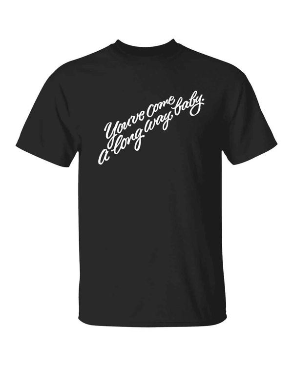 You've Come A Long Way Baby Shirt